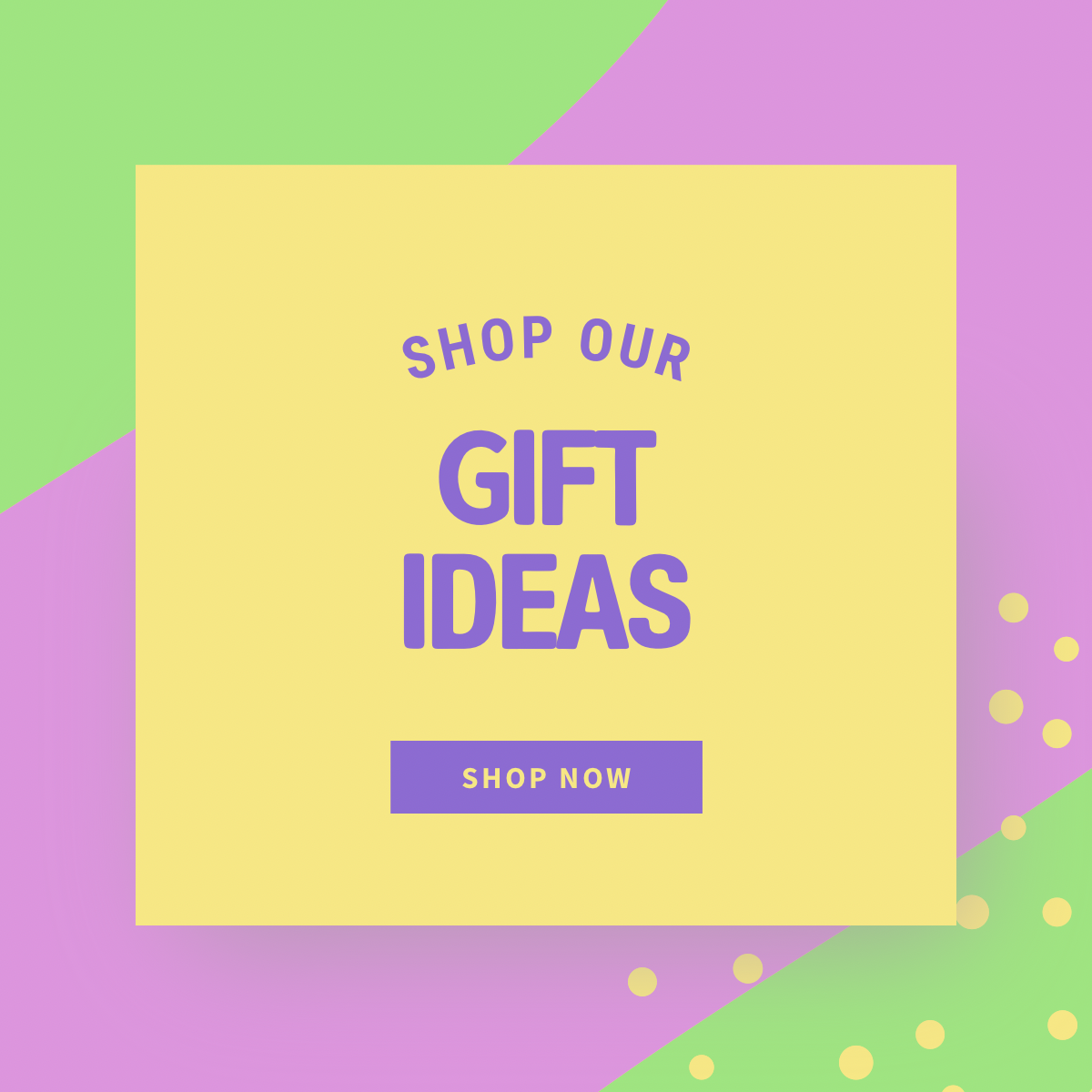 Gift Ideas